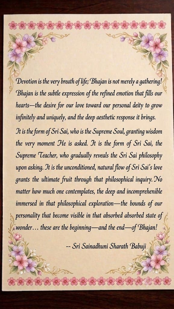 A decorative card bordered with painted pink flowers, with an English passage on the meaning of devotion and Bhajan ("Devotion is the very breath of life..."), attributed to Sri Sainadhuni Sharath Babuji